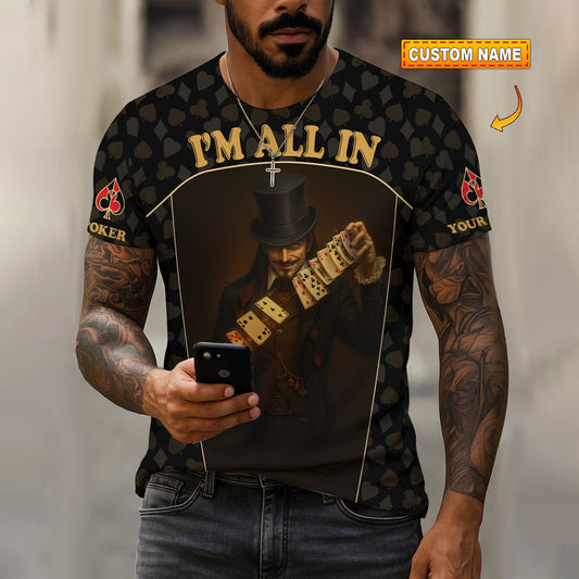 Unisex Shirt - Custom Poker Lover Shirt, I'm All In