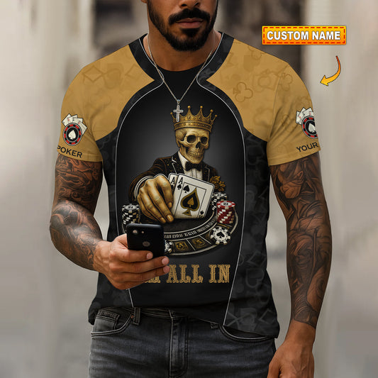 Unisex Shirt - Custom Poker Lover Shirt, I'm All In Ace Of Spades The Death Card